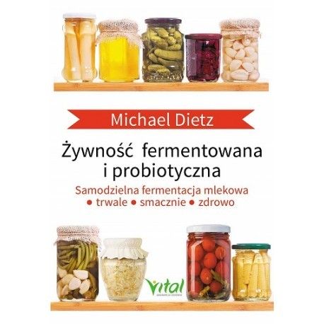 Żywność fermentowana i probiotyczna Michael Dietz