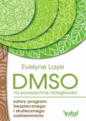 DMSO na powszechne dolegliwości Evelyne Laye