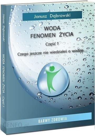 Woda Fenomen cz 1 życia Dąbrowski
