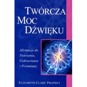 Alchemia serca Elizabeth Clare Prophet