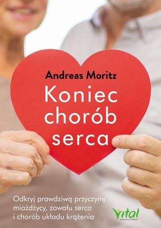 Koniec chorób serc Andreas Moritz