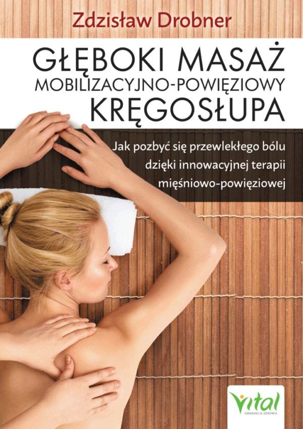 Głęboki masaż mobilizacyjno-powięziowy Zdzisław Drobner