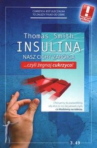 Insulina nasz cichy zabójca Thomas Smith